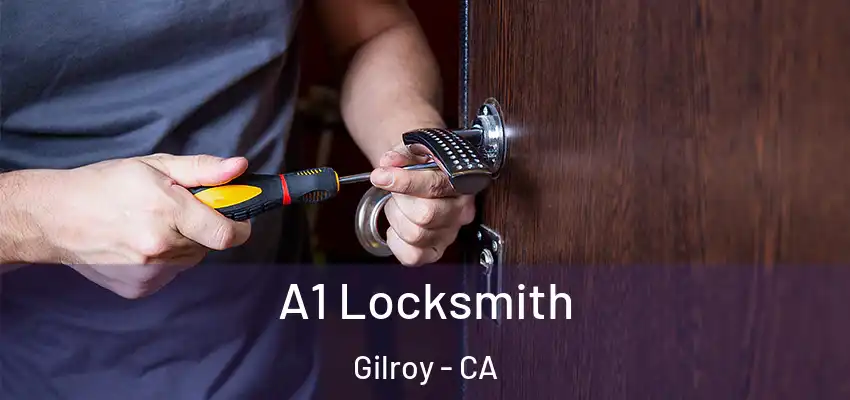  A1 Locksmith Gilroy - CA
