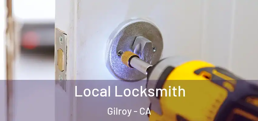  Local Locksmith Gilroy - CA